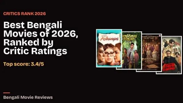 Best Bengali Movies of 2026, Ranked by Critic Ratings: Bengali film cover