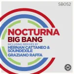 nocturna big bang sudbeat graziano raffa hernan cattaneo soundexile progressive
