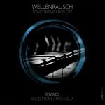 Wellenrausch - Sometimes Pianos Cry