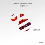 Michael A & Dmitry Molosh - Thoughts