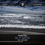 Ewan Rill - Be a Water EP