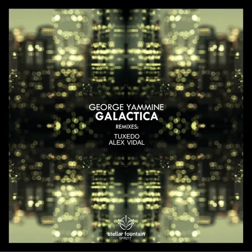 George Yammine - Galactica (Stellar Fountain)