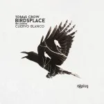 Tomas Crow - Birdsplace EP