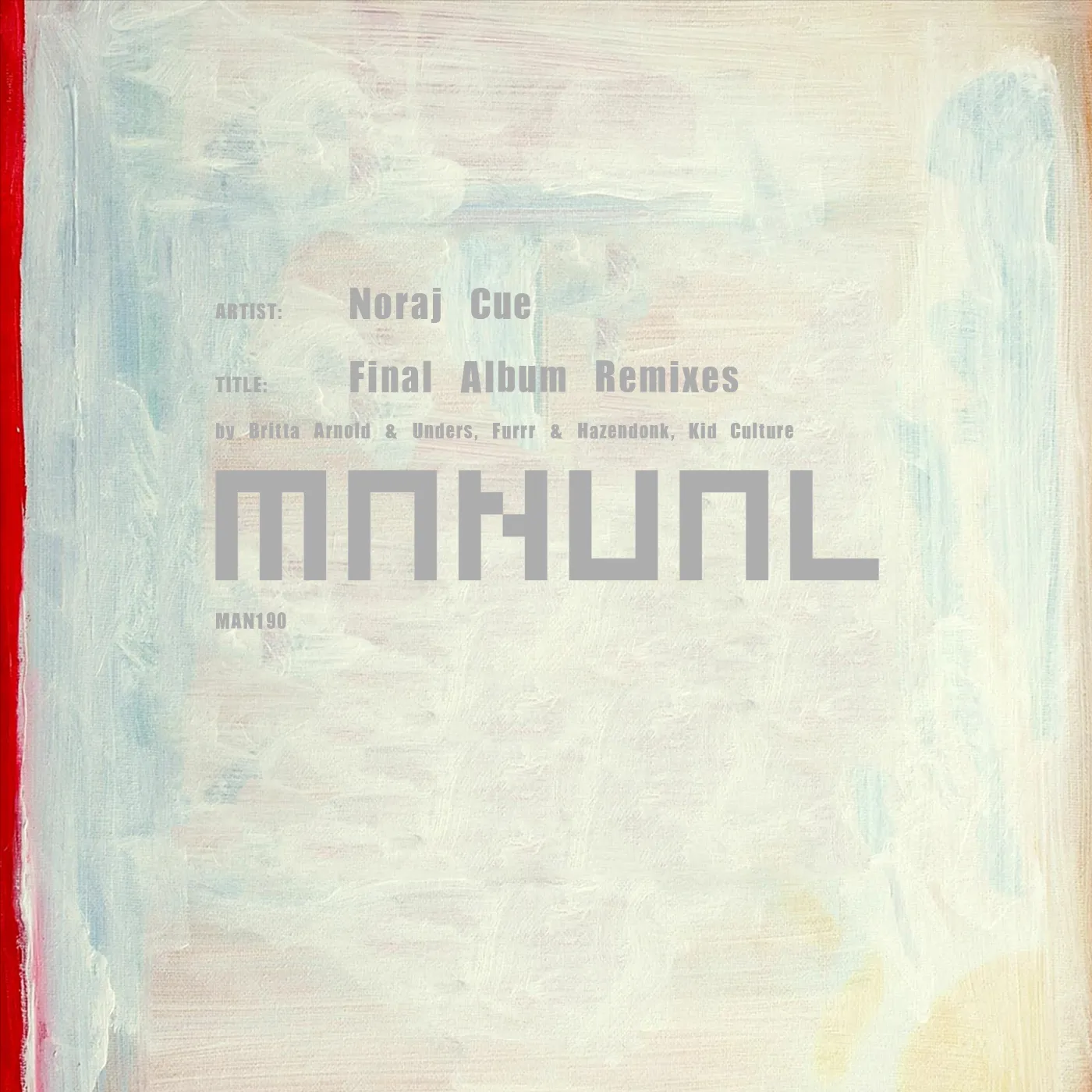 Noraj Cue - Final Album Remixes (Manual Music)