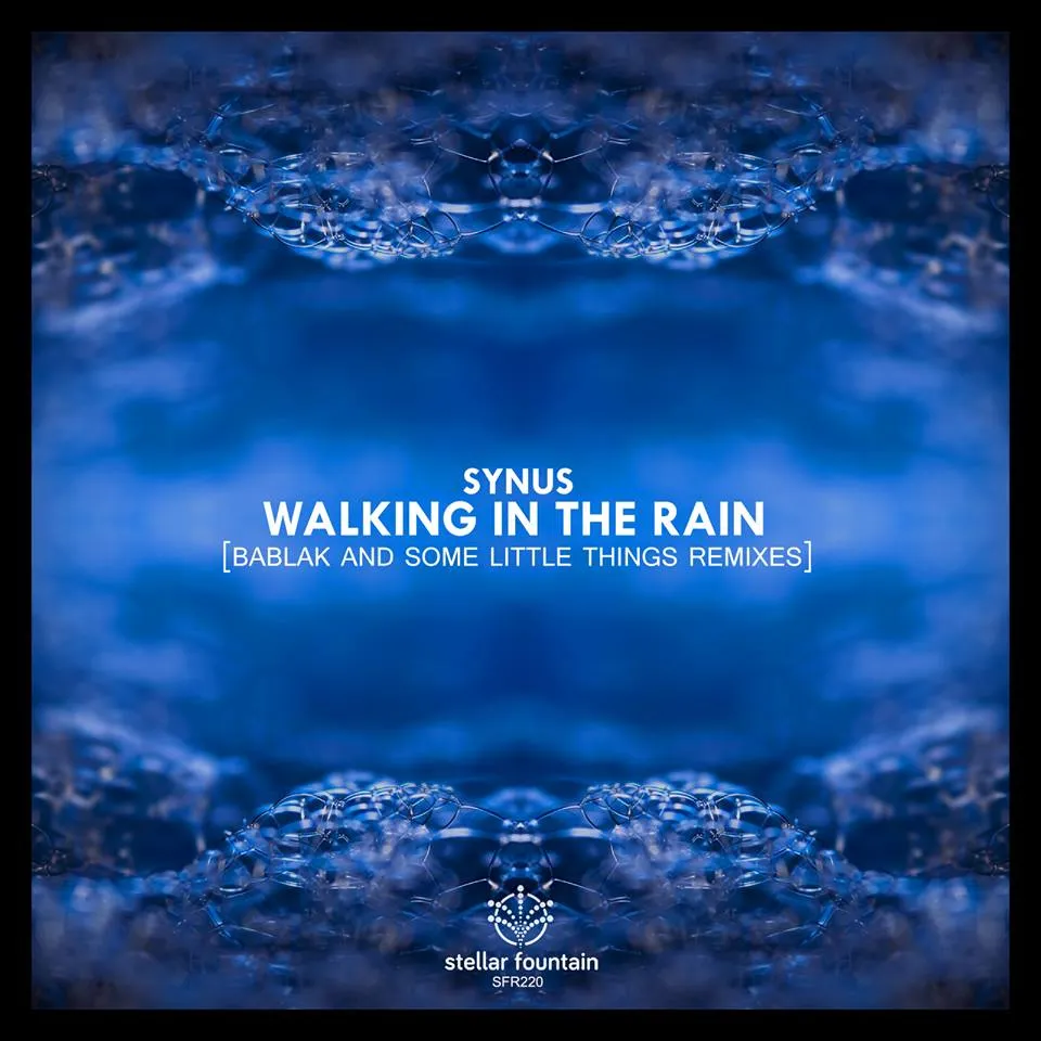 Synus - Walking In The Rain (Stellar Fountain)