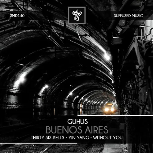 Guhus - Buenos Aires EP (Suffused Music)