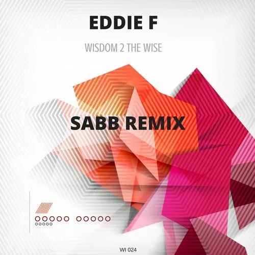 Eddie F - Wisdom 2 the Wise (Wicked Imprint)