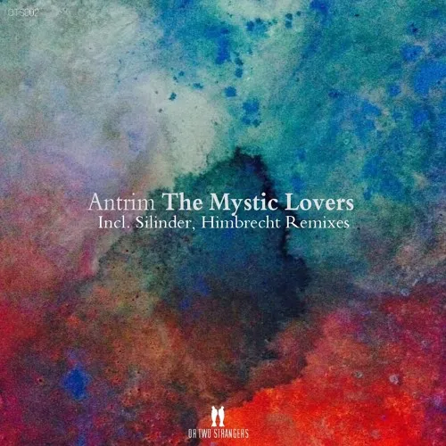 Antrim - The Mystic Lovers (Or Two Strangers)
