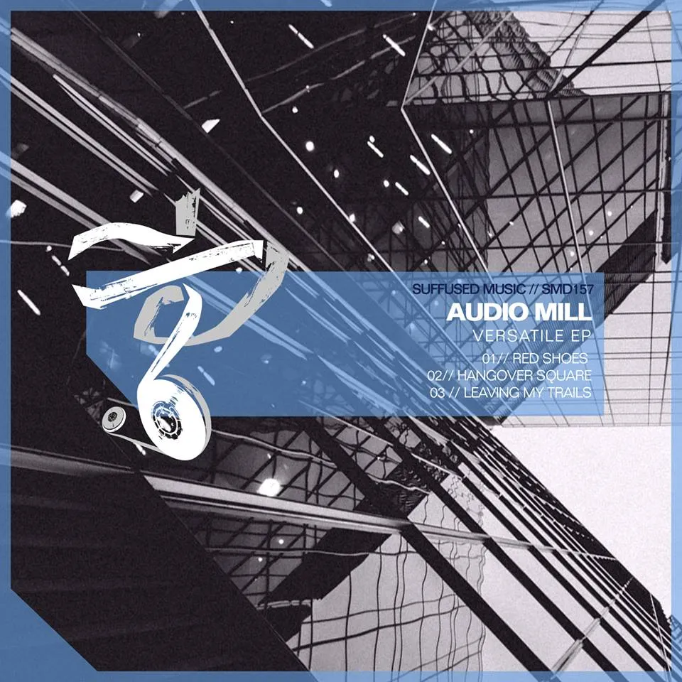 Audio Mill - Versatile EP (Suffused Music)