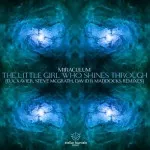 MiraculuM - The Little Girl Who Shines Through (Stellar Fountain)