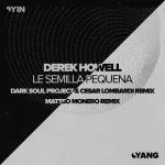 Derek Howell - Le Semilla Pequena (Yin::Yang)