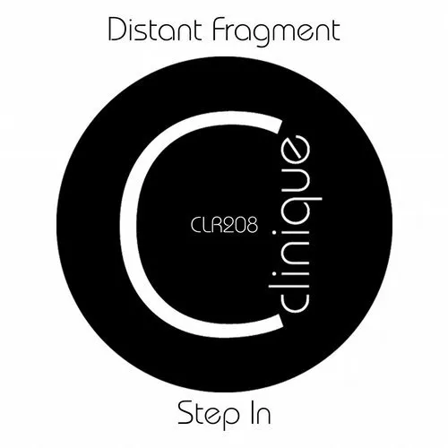 Distant Fragment - Step In (Clinique Recordings)