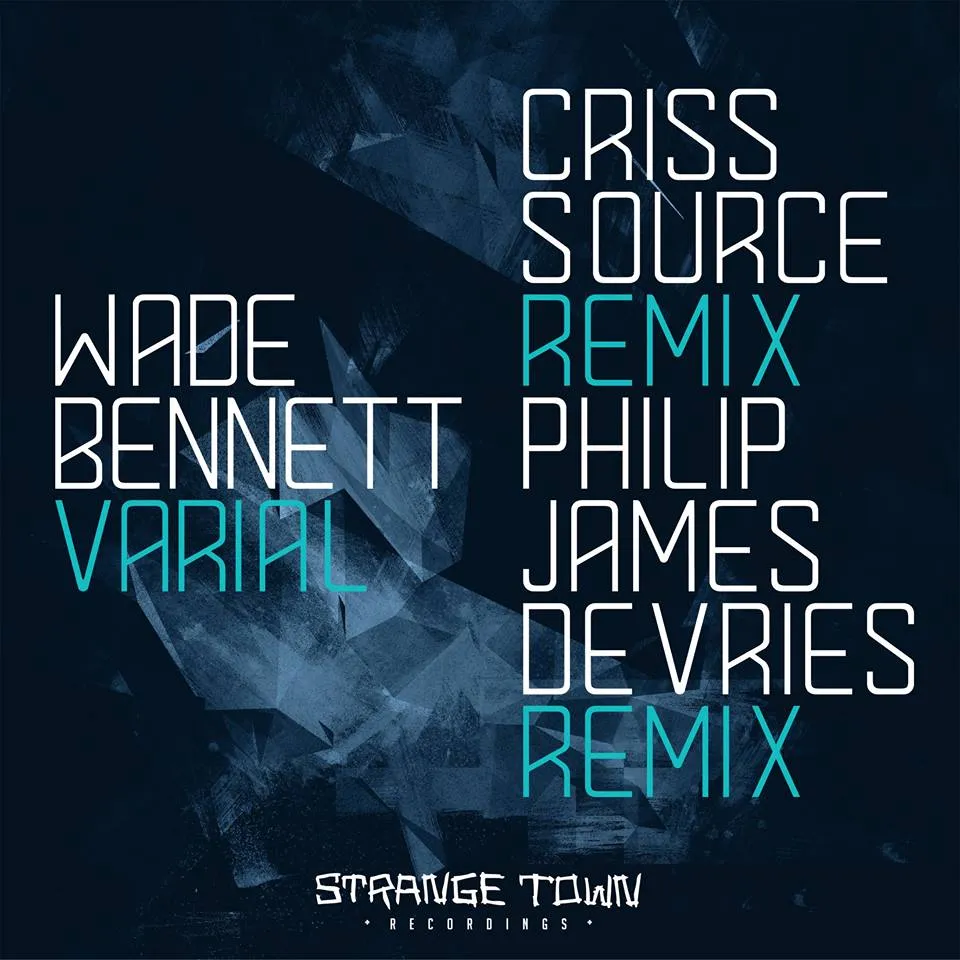 Wade Bennett - Varial (Strange Town Recordings)