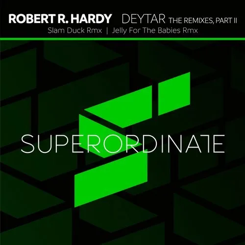 Robert R. Hardy - The Remixes Part 2 (Superordinate Music)
