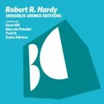 Robert R. Hardy - Sensibus (Remix Edition) [Balkan Connection]