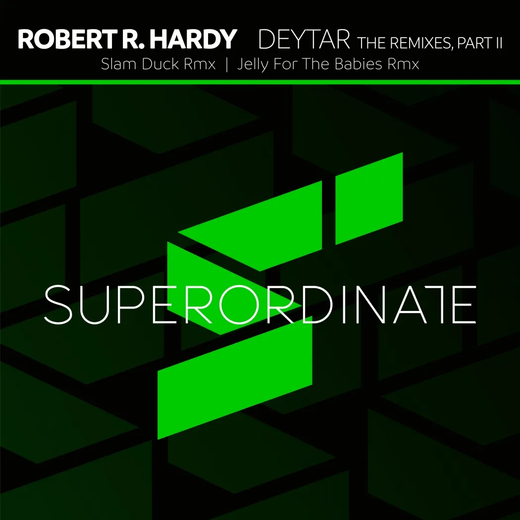 Robert R. Hardy - The Remixes Part 2 (Superordinate Music)