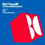 Hot TuneiK - Astral Renaissance (Balkan Connection)