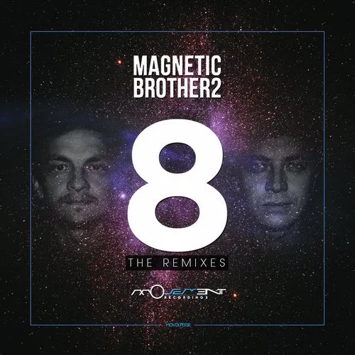 Magnetic Brothers - 8 Remixes (Movement Recordings)