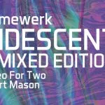 Framewerk - Iridescent (Remixed Edition) [One Of A Kind]