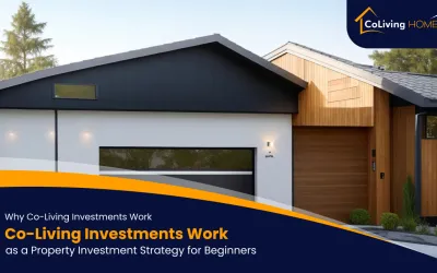 Why Co-Living Investments Work as a Property Investment Strategy for Beginners