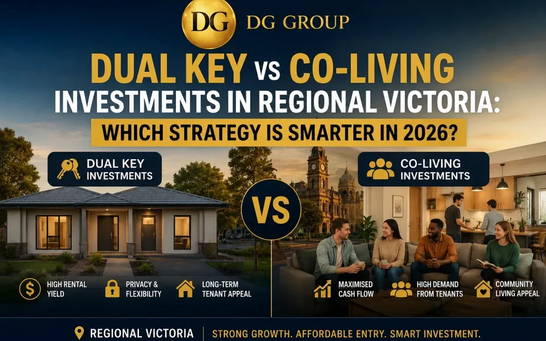 Dual Key vs Co-Living Investments in Regional Victoria: Which Strategy Is Smarter in 2026?