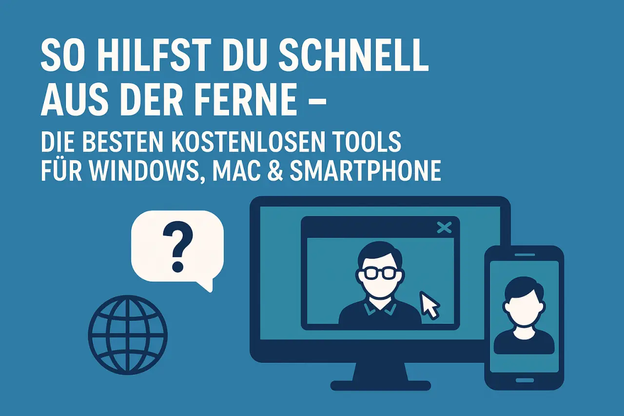 Remote Hilfe – Kostenlose Tools für schnelle Unterstützung aus der Ferne Remote Hilfe aus der Ferne: Kostenlose Tools für Fernwartung und Bildschirmfreigabe auf Windows, Mac und Smartphone