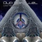 Dub Parallel - Love Tribe Artefact