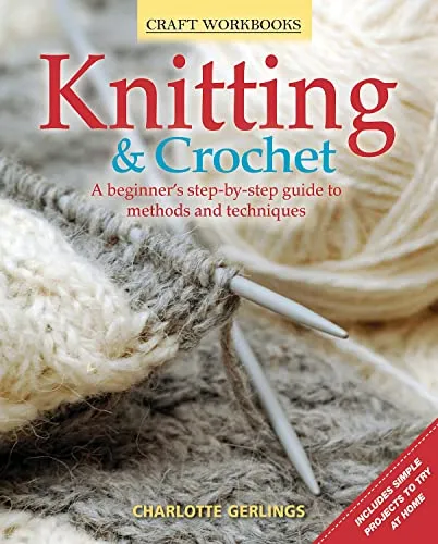 Home 38 Knitting & Crochet: A Beginner's Step-by-Step Guide to Methods and Techniques (Fox Chapel Publishing) 150 How-To Illustrations, Stitch Guide, Easy Practice Projects, Charts, and More (Craft Workbooks)