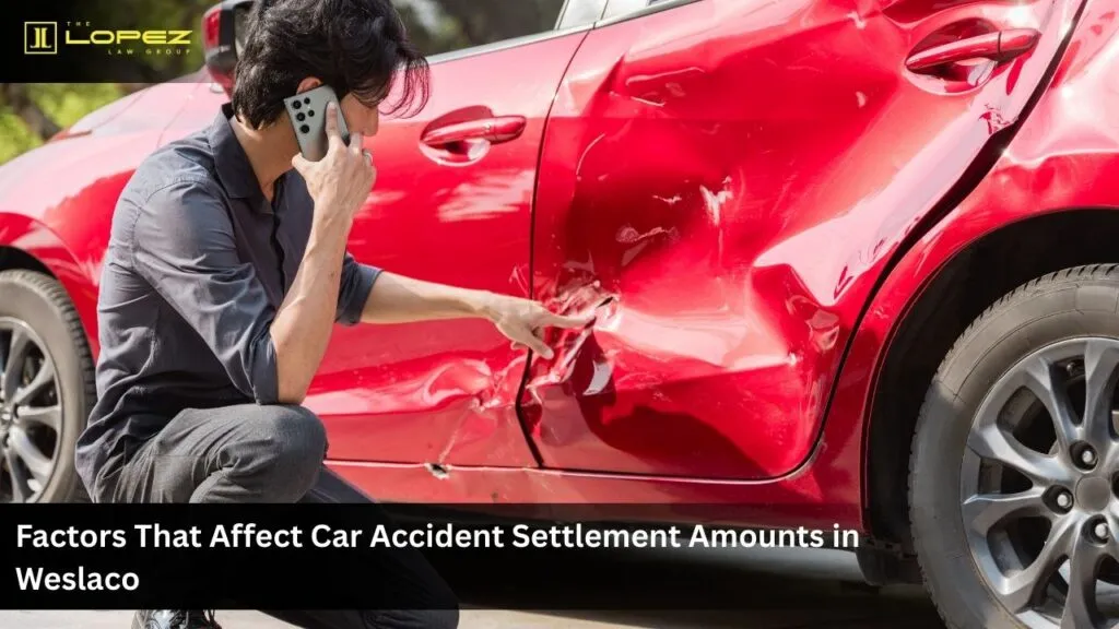 Average Texas Car Accidents Settlement Amount in Weslaco 2026 Real Figures and What Affects Your Payout 1 Factors That Affect Car Accident Settlement Amounts in Weslaco