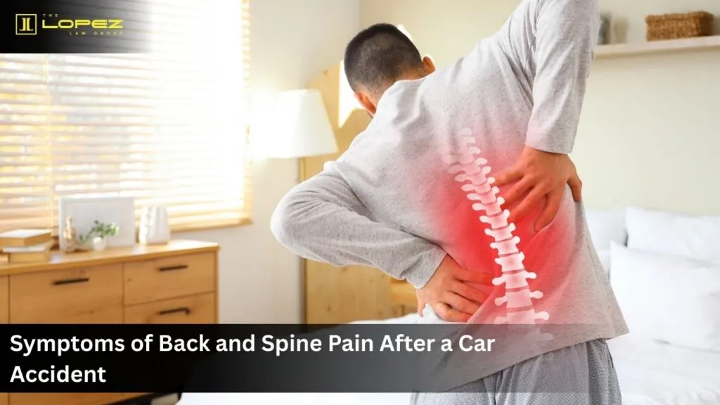 Back & Spine Pain After a Car Accident in Weslaco: Symptoms Delayed Onset & When You Need a Lawyer 1 Symptoms of Back and Spine Pain After a Car Accident
