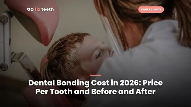 Dental Bonding Cost in 2026: Price Per Tooth and Before and After