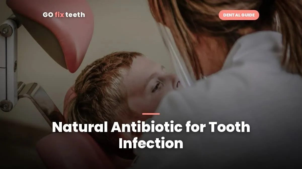 Natural Antibiotic for Tooth Infection: What Really Works