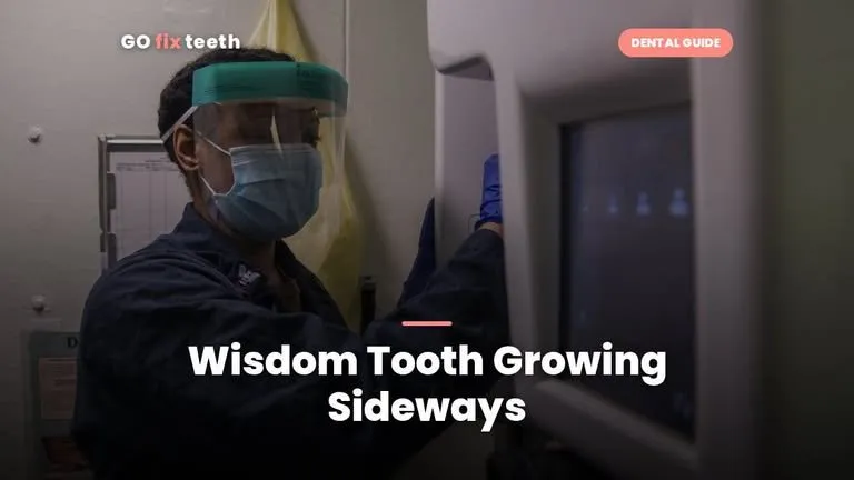 Wisdom Tooth Growing Sideways: Risks, Removal, Cost