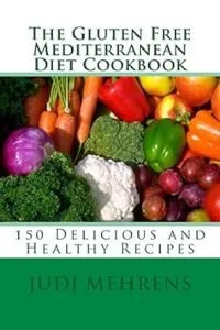 The Gluten Free Mediterranean Diet Cookbook