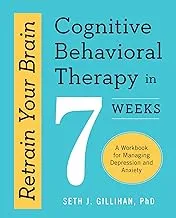 Retrain Your Brain: Cognitive Behavioral Therapy in 7 Weeks