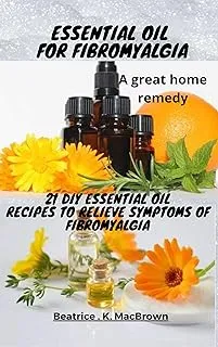 ESSENTIAL OIL FOR FIBROMYALGIA. A great home remedy: 21 DIY essential oil recipes to relieve symptoms of fibromyalgia