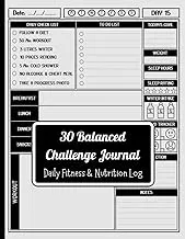 30 Balanced Challenge Journal: Your 30-Day Guide to a Healthier, Happier You