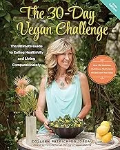 The 30-Day Vegan Challenge (New Edition): Over 100 Delicious, Nutritious Plant-Based Recipes