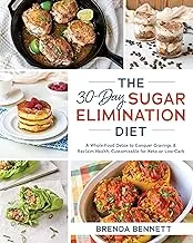 The 30-Day Sugar Elimination Diet: A Whole-Food Detox to Conquer Cravings & Reclaim Health