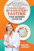 Conscious Intermittent Fasting For Women Over 50