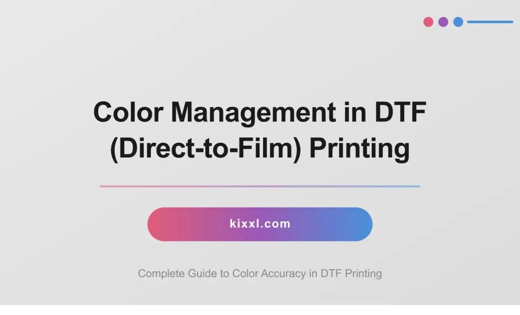 Color management in DTF (Direct-to-Film) printing (a complete guide to color accuracy in DTF printing)