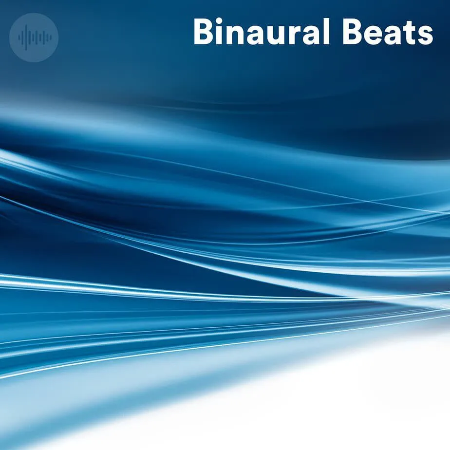 Binaural Beats for Meditation, Focus & Sleep Spotify Playlist: Hack Your Brainwaves