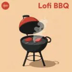 Lofi BBQ Spotify Playlist: The Ultimate Summer Chillhop Soundtrack