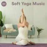 Soft Yoga Music Spotify Playlist: The Ultimate Guide to Instrumental Flow & Mindfulness