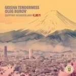 Geisha Tenderness & Oleg Burov - Sapporo Wonderland ๆญๅนๅธ