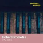 Robert Gromotka โ No Jive: A Cinematic Piano Reinvention of the De-Phazz Cult Classic