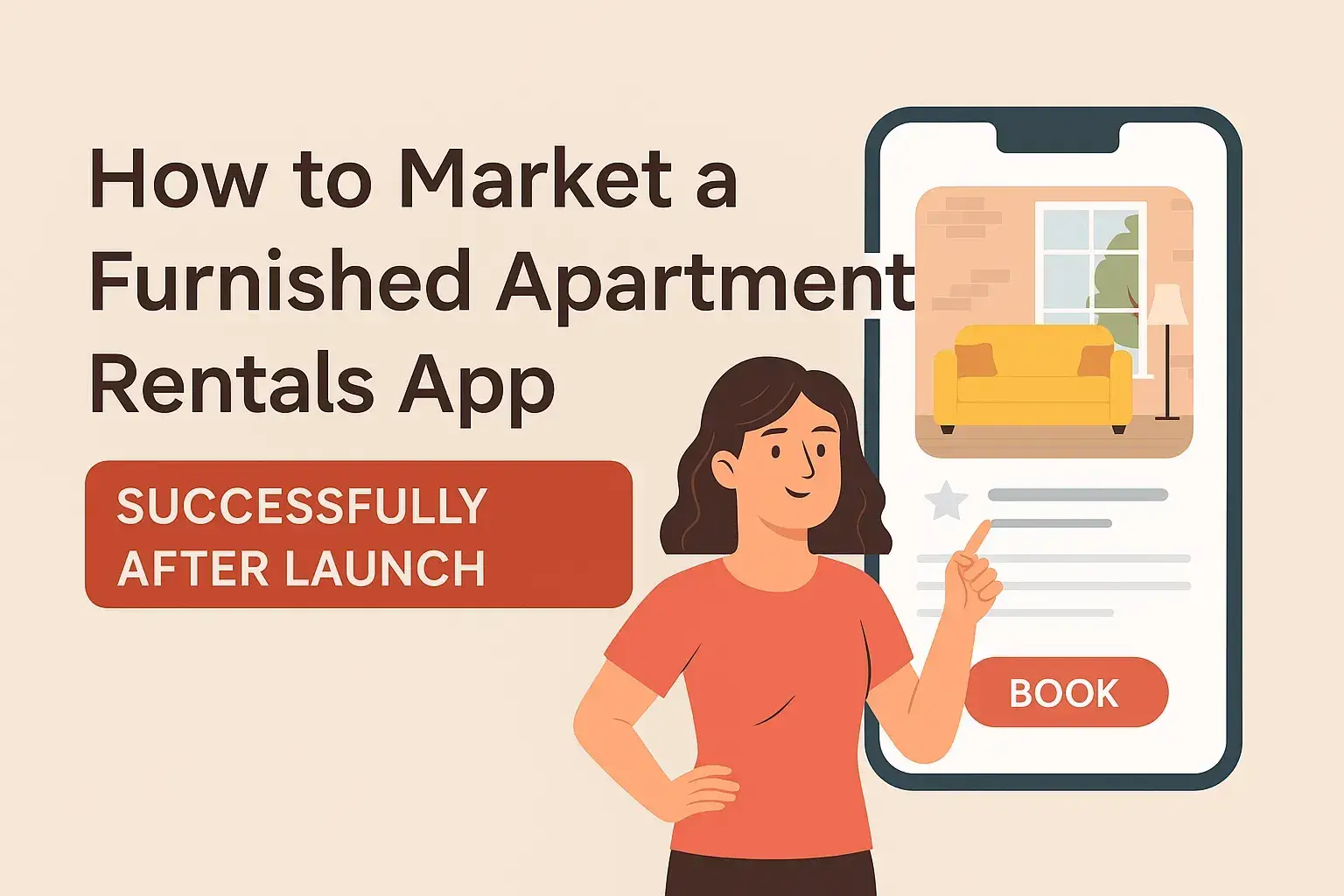 Banner for “How to Market a Furnished Apartment Rentals App Successfully After Launch” showing a woman interacting with a mobile app listing a furnished apartment, created for Miracuves.