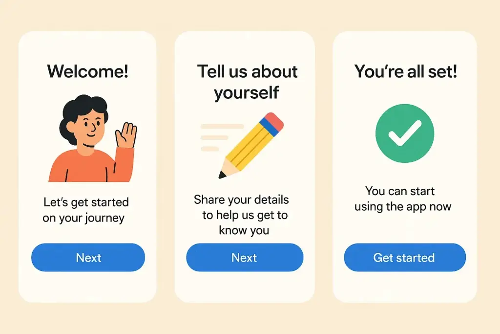 How to Market a Pharmacy Marketplace Successfully After Launch 1 "Three mobile onboarding screens: the first shows a waving person with the text 'Welcome! Let’s get started on your journey', the second displays a pencil icon with the text 'Tell us about yourself', and the third features a green checkmark with the message 'You’re all set! You can start using the app now'. Each screen includes a blue button labeled 'Next' or 'Get started'."