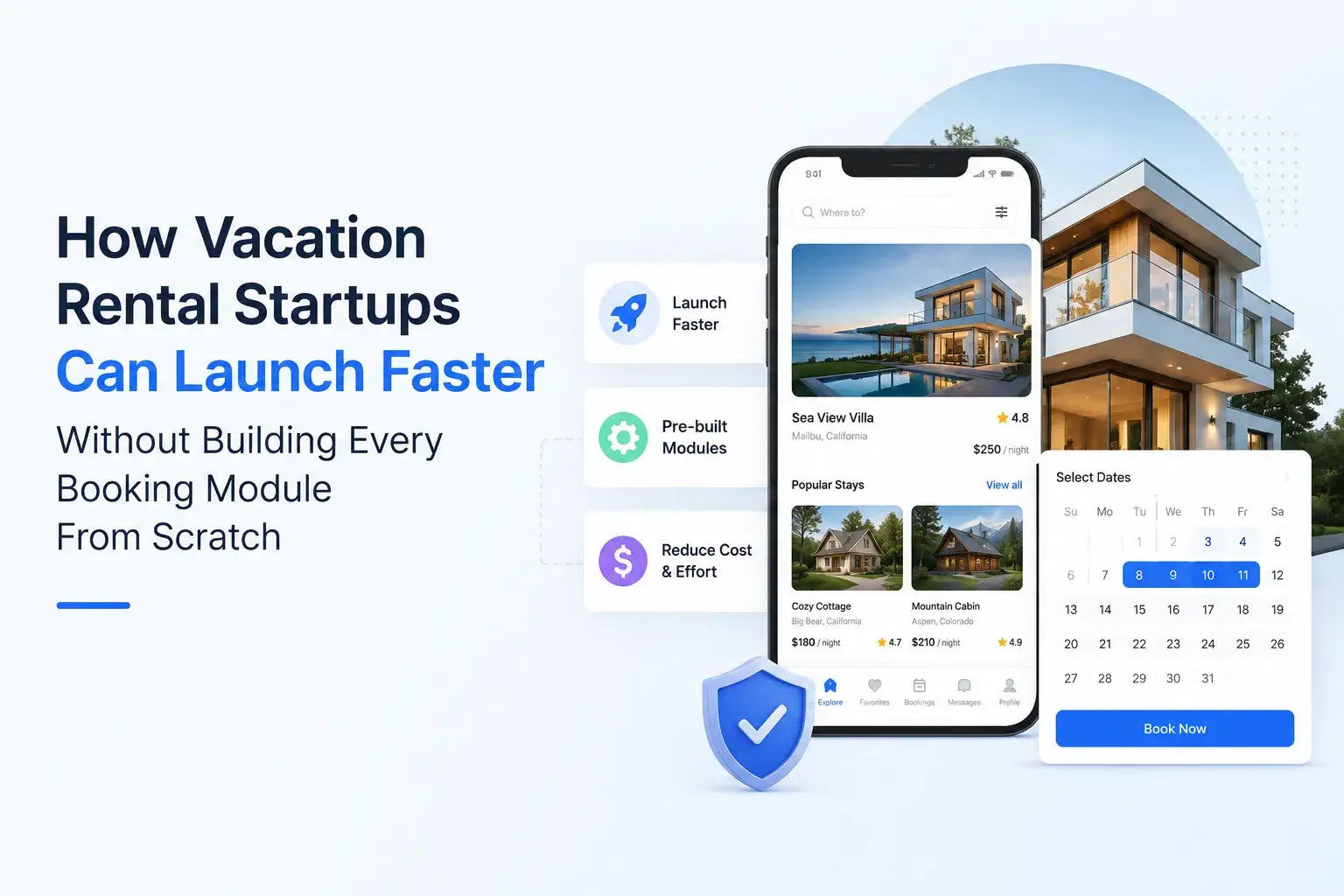 Vacation rental startups can launch faster using pre-built booking modules for property listings, calendars, payments, and reservations.
