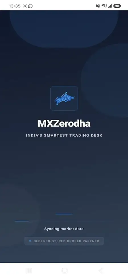 Zerodha Clone 16 MXZerodha launch screen reading India’s smartest trading desk while market data syncs